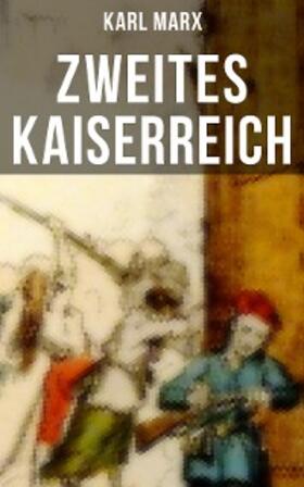 Marx |  Zweites Kaiserreich | eBook | Sack Fachmedien