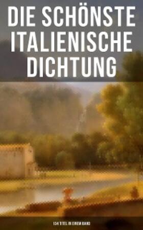 Machiavelli / Motense / Gozzi |  Die schönste italienische Dichtung (134 Titel in einem Band) | eBook | Sack Fachmedien