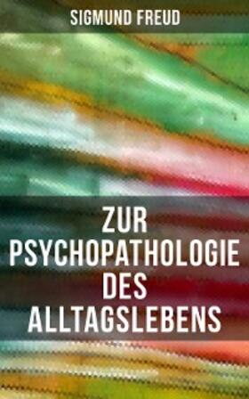 Freud |  Zur Psychopathologie des Alltagslebens | eBook | Sack Fachmedien