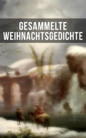 Goethe / Ritter / Fontane | Gesammelte Weihnachtsgedichte | E-Book | sack.de