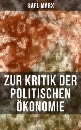 Marx |  Zur Kritik der politischen Ökonomie | eBook | Sack Fachmedien