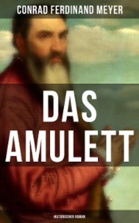 Meyer |  Das Amulett: Historischer Roman | eBook | Sack Fachmedien