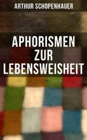 Schopenhauer |  Aphorismen zur Lebensweisheit | eBook | Sack Fachmedien