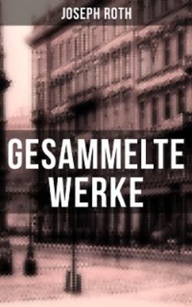 Roth | Gesammelte Werke von Joseph Roth | E-Book | sack.de