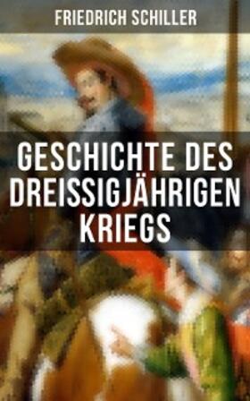 Schiller |  Geschichte des dreißigjährigen Kriegs | eBook | Sack Fachmedien