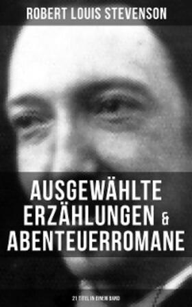 Stevenson |  Ausgewählte Erzählungen & Abenteuerromane (21 Titel in einem Band) | eBook | Sack Fachmedien