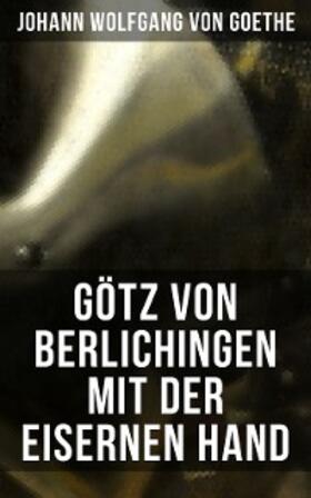 Goethe |  Götz von Berlichingen mit der eisernen Hand | eBook | Sack Fachmedien