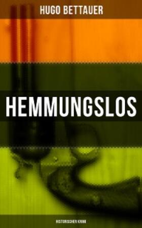 Bettauer | Hemmungslos: Historischer Krimi | E-Book | sack.de