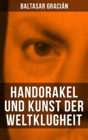 Gracián |  Handorakel und Kunst der Weltklugheit | eBook | Sack Fachmedien