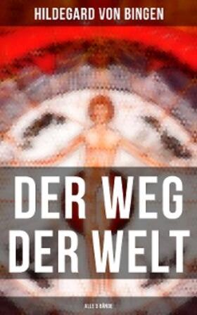 Bingen |  Der Weg der Welt (Alle 3 Bände) | eBook | Sack Fachmedien