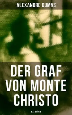 Dumas |  Der Graf von Monte Christo (Alle 6 Bände) | eBook | Sack Fachmedien