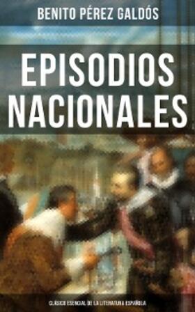 Galdós |  Episodios Nacionales - Clásico esencial de la literatura española | eBook | Sack Fachmedien