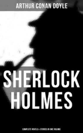 Doyle |  Sherlock Holmes: Complete Novels & Stories in One Volume | eBook | Sack Fachmedien