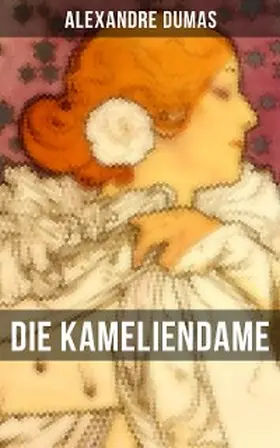 Dumas |  Die Kameliendame | eBook | Sack Fachmedien