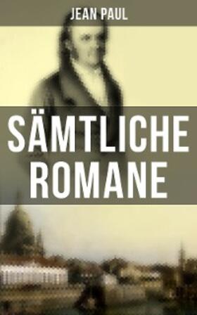 Paul |  Sämtliche Romane von Jean Paul | eBook | Sack Fachmedien