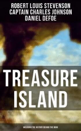 Stevenson / Johnson / Defoe |  Treasure Island (Including the History Behind the Book) | eBook | Sack Fachmedien