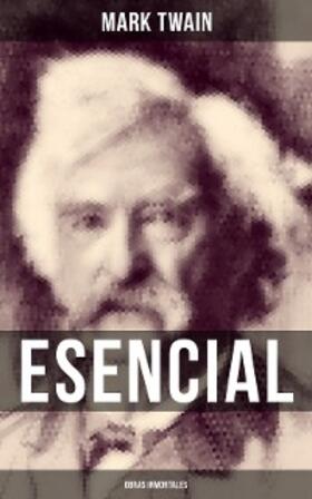 Twain |  Mark Twain esencial: Obras inmortales | eBook | Sack Fachmedien