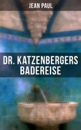 Paul |  Dr. Katzenbergers Badereise | eBook | Sack Fachmedien