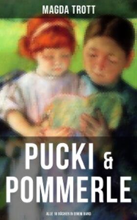 Trott |  PUCKI & POMMERLE: Alle 18 Bücher in einem Band | eBook | Sack Fachmedien