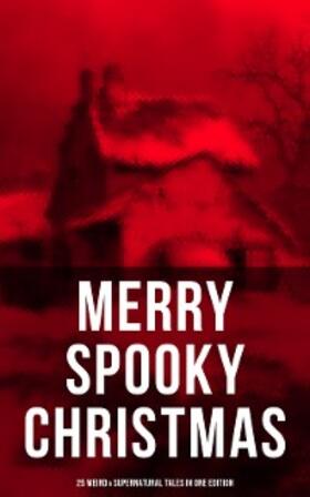 Stevenson / Crowe / Henry |  MERRY SPOOKY CHRISTMAS (25 Weird & Supernatural Tales in One Edition) | eBook | Sack Fachmedien