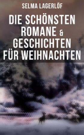 Lagerlöf |  Die schönsten Romane & Geschichten für Weihnachten | eBook | Sack Fachmedien