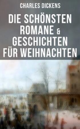 Dickens |  Die schönsten Romane & Geschichten für Weihnachten | eBook | Sack Fachmedien