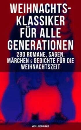 Dickens / Burnett / May |  Weihnachts-Klassiker für alle Generationen: 280 Romane, Sagen, Märchen & Gedichte | eBook | Sack Fachmedien