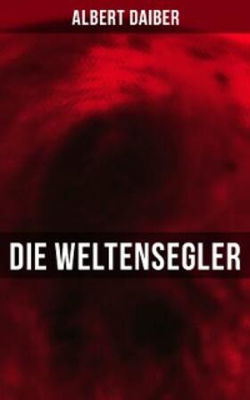 Daiber | Die Weltensegler | E-Book | sack.de