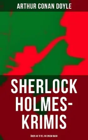 Doyle |  Sherlock Holmes-Krimis: Über 40 Titel in einem Buch | eBook | Sack Fachmedien