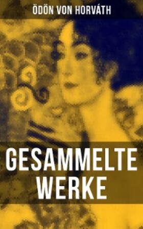 Horváth |  Gesammelte Werke | eBook | Sack Fachmedien