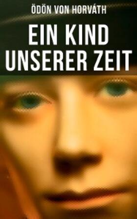 Horváth |  Ein Kind unserer Zeit | eBook | Sack Fachmedien