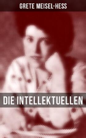 Meisel-Heß | Die Intellektuellen | E-Book | sack.de