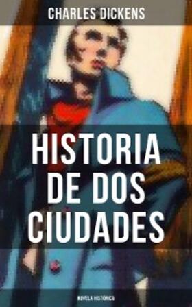 Dickens |  Historia de dos ciudades (Novela histórica) | eBook | Sack Fachmedien