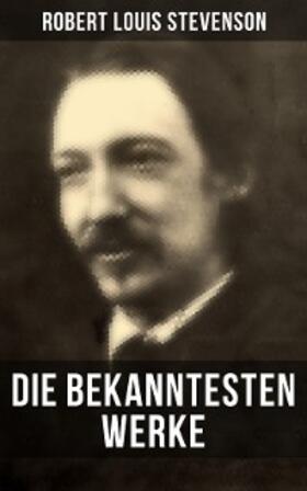 Stevenson |  Die bekanntesten Werke von Robert Louis Stevenson | eBook | Sack Fachmedien