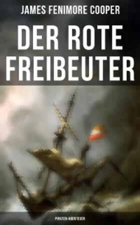 Cooper |  Der rote Freibeuter (Piraten-Abenteuer) | eBook | Sack Fachmedien