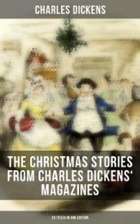 Dickens |  The Christmas Stories from Charles Dickens' Magazines - 20 Titles in One Edition | eBook | Sack Fachmedien