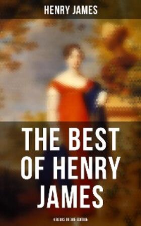 James |  The Best of Henry James (4 Books in One Edition) | eBook | Sack Fachmedien