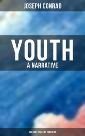 Conrad |  Youth: A Narrative (Includes Heart of Darkness) | eBook | Sack Fachmedien