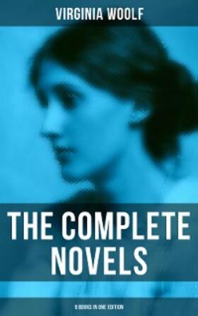 Woolf |  The Complete Novels - 9 Books in One Edition | eBook | Sack Fachmedien