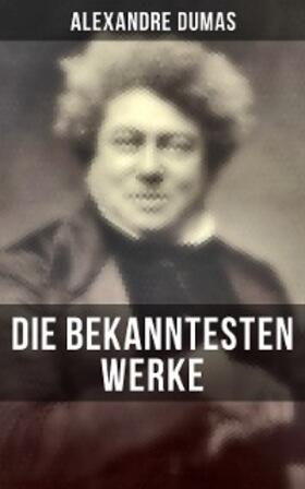 Dumas |  Die bekanntesten Werke von Alexandre Dumas | eBook | Sack Fachmedien