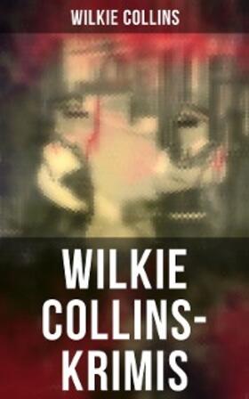 Collins |  Wilkie Collins-Krimis | eBook | Sack Fachmedien