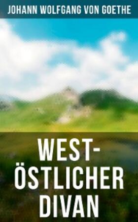 von Goethe |  West-östlicher Divan | eBook | Sack Fachmedien