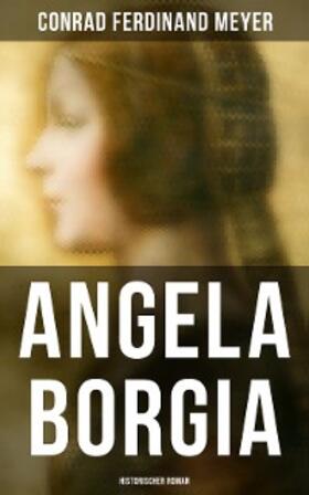 Meyer |  Angela Borgia: Historischer Roman | eBook | Sack Fachmedien