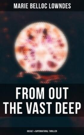 Lowndes |  From Out the Vast Deep: Occult & Supernatural Thriller | eBook | Sack Fachmedien