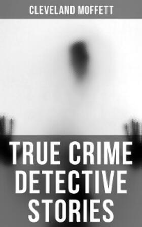 Moffett | True Crime Detective Stories | E-Book | sack.de