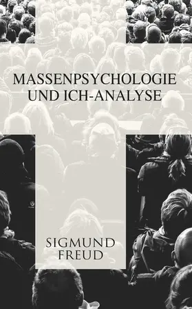 Freud |  Massenpsychologie und Ich-Analyse | eBook | Sack Fachmedien