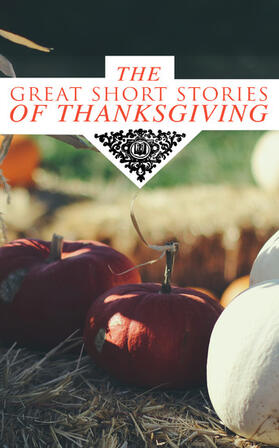 Hawthorne / Lang / Eliot |  The Great Short Stories of Thanksgiving | eBook | Sack Fachmedien