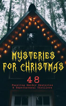 Doyle / Alcott / Wallace |  Mysteries for Christmas: 48 Puzzling Murder Mysteries & Supernatural Thrillers | eBook | Sack Fachmedien