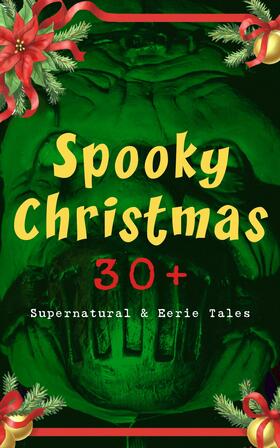 James / Bangs / Doyle |  Spooky Christmas: 30+ Supernatural & Eerie Tales | eBook | Sack Fachmedien