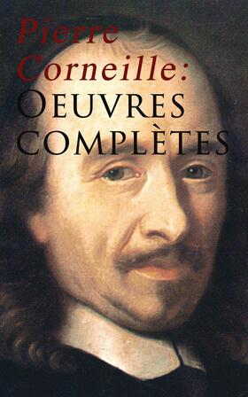 Corneille |  Pierre Corneille: Oeuvres complètes | eBook | Sack Fachmedien